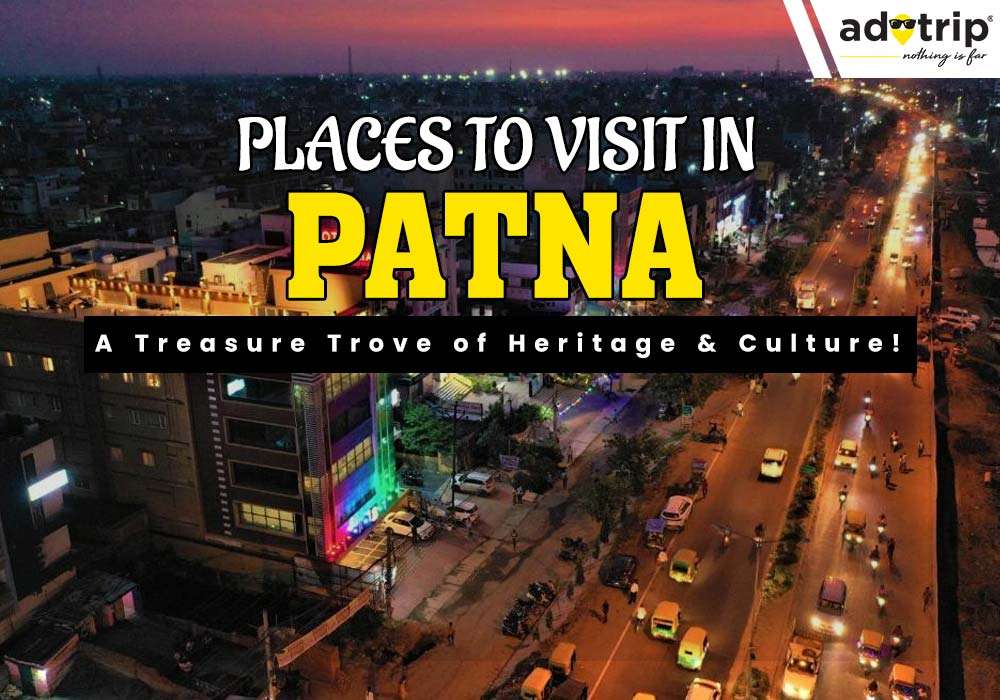 Places to Visit in Patna